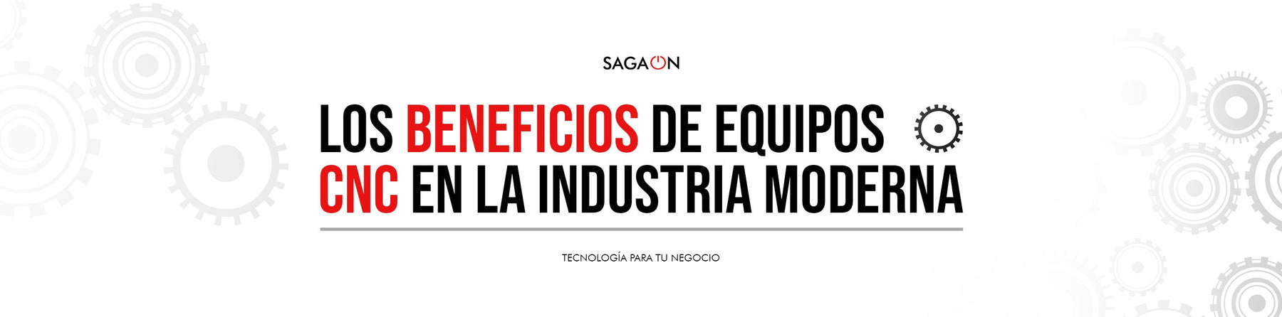 Los Beneficios de equipos CNC en la Industria Moderna.