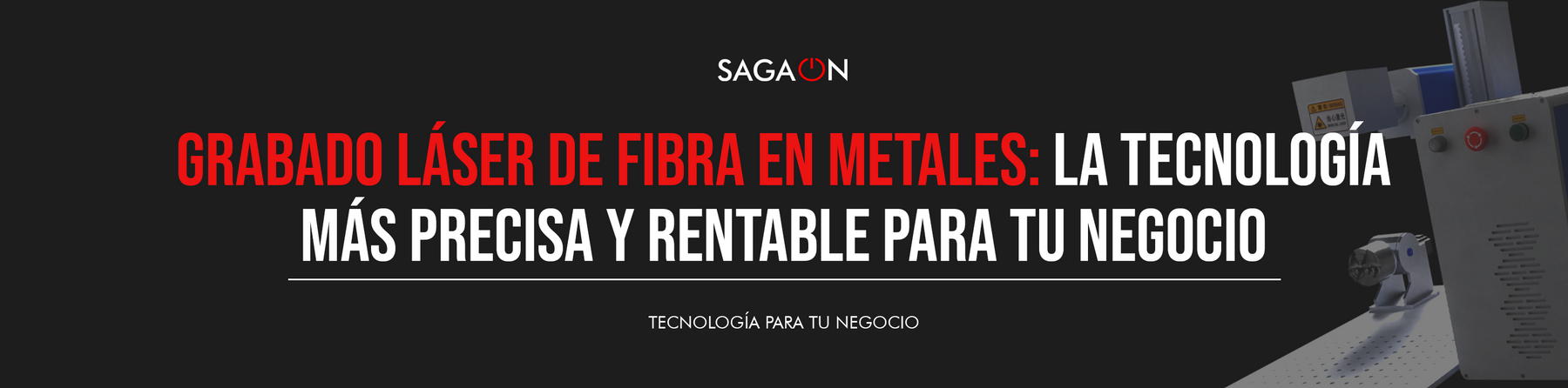 Grabado láser de fibra en metales: la tecnología más precisa y rentable para tu negocio